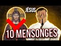 Les 10 plus gros mensonges sur jsus debunk