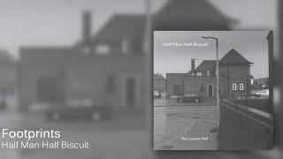 Watch Half Man Half Biscuit Footprints video