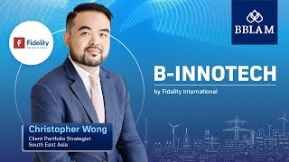 B-INNOTECH by Fidelity International l BBLAM Investment Forum 2024