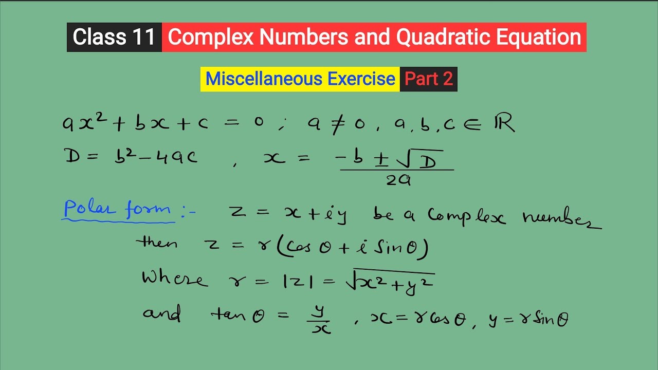 Class 11 NCERT Maths || Chapter 5 Complex Numbers & Quad Eq || Lec 11 Miscellaneous Exercise Part 2