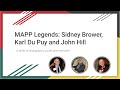 MAPP Legends: Sidney Brower, Karl Du Puy and John Hill