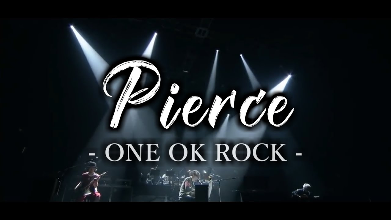 Lyrics】 ONE OK ROCK - Pierce 和訳、カタカナ付き - YouTube