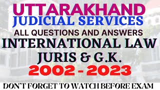 UKJS - INTERNATIONAL LAW, JURIS &amp; GK  - 2002-2023 ALL QUESTIONS- UK Judicial Services