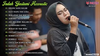 Indah Yastami Full Album 'ORANG YANG SALAH, HATI SIAPA TAK LUKA' Lagu Galau Viral Tiktok 2024