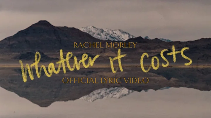 Whatever It Costs [Official Lyric Video] by Rachel...