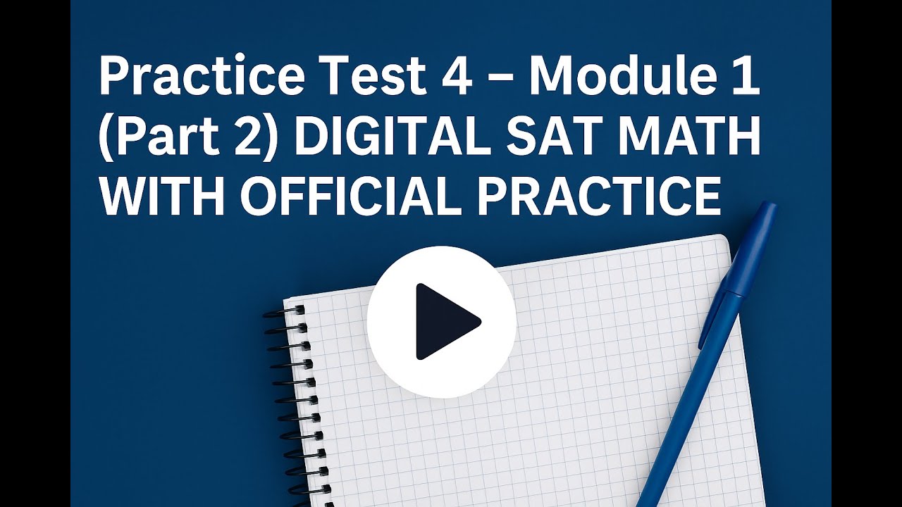 Practice Test 4 – Module 1 (Part 2) | Digital SAT Math - YouTube