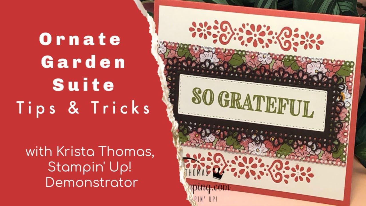 Stampin Up S Ornate Garden Suite Tips Tricks Youtube