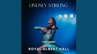 Download lagu Lindsey Stirling - Untamed (Live From The Royal Albert Hall) Audio