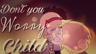 SVTFOE AMV| Dont you worry child