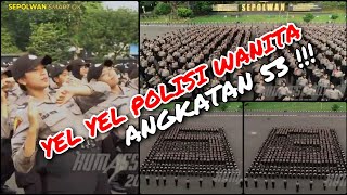 Yel Yel Keren Polwan Angkatan 53