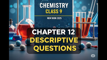 9 new Chemistry Chapter 12 descriptive questions|| Empirical data collection/ 9 class new Chemistry