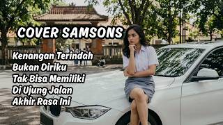 FULL ALBUM SAMSONS COVER CEWE 🎧 Lagu Cinta Nostalgia Terbaik