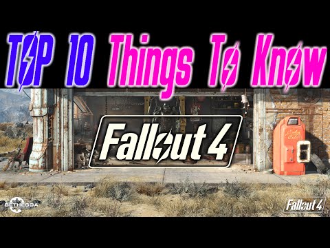 Fallout 4 - TIPS | TOP 10 Things You Need To Know | Fallout 4 Beginner Guide