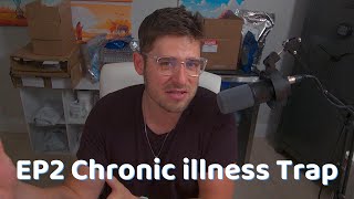 EP 2 Why Your Doctor Cant Fix You The Chronic illness Trap