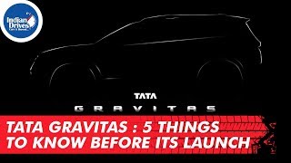 Tata Gravitas - 5 Things To Know Before The Launch
