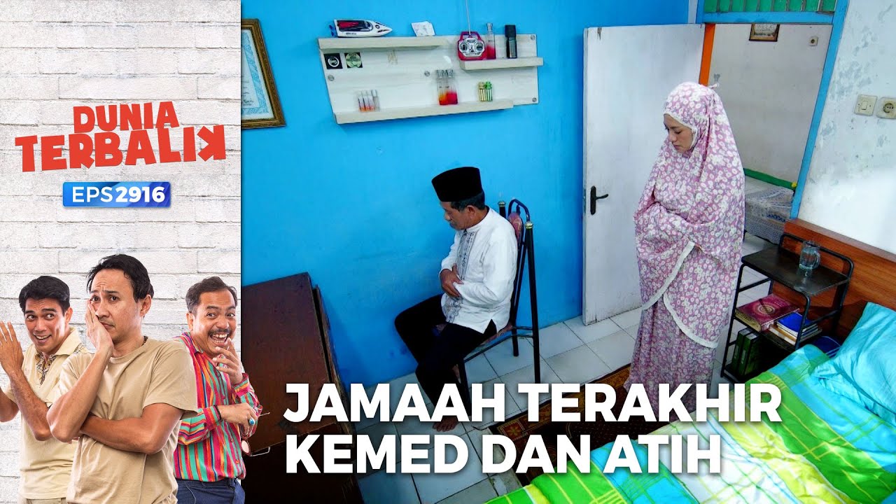 Kemed Dan Atih Solat Bersama Yang Terakhir - Dunia Terbalik (PART 1/2)