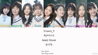 FROMIS_9 프로미스나인: Glass Shoes 유리구두 [HAN/ROM/ENG] Lyrics