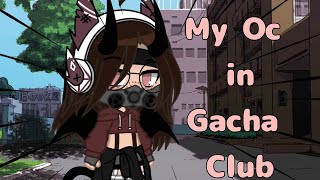 My Oc in Gacha Club