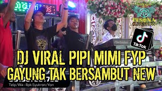 DJ VIRAL❗PIPI MIMI X PIPI JANGAN MAIN-MAIN X GAYUNG TAK BERSAMBUT NEW OT PESONA MELINTIR ABIS