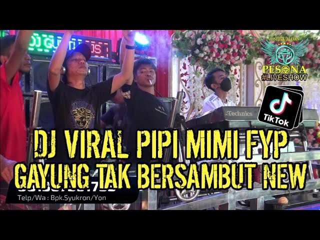 DJ VIRAL❗PIPI MIMI X PIPI JANGAN MAIN-MAIN X GAYUNG TAK BERSAMBUT NEW OT PESONA MELINTIR ABIS class=