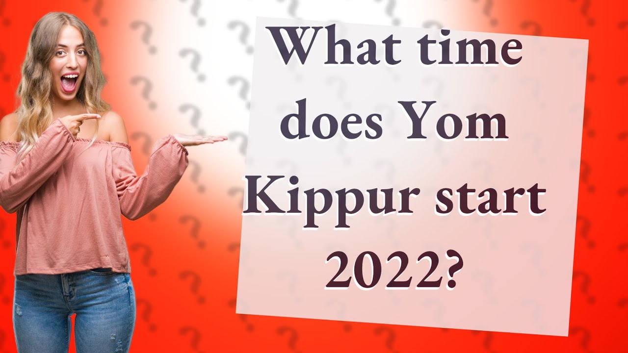What time does Yom Kippur start 2022? YouTube