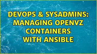 Celebrity DevOps & SysAdmins: Managing OpenVZ containers with Ansible Wealth
