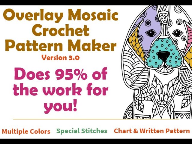 Overlay Mosaic Crochet Pattern Maker - Version 3.0 - Video 2 