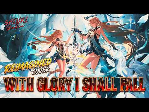 With Glory I Shall Fall | SHINRI Reimagined | Wuthering Waves Cover