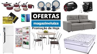 MAGAZINE LUIZA OFERTAS DO DIA Promoção Preço de Hoje 2020 ACHADOS CASA COMPRAS ONLINE | SOPHIA TV