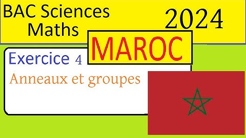 2024-11 juin-Examen national BAC SM  MAROC 2024 Sciences MATHS  - Corrigé Exercice 4 Structure