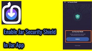 How to enable Jar Security Shield 2022. screenshot 3