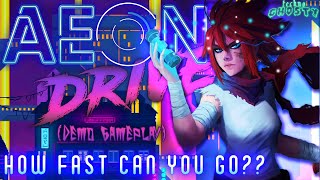 HOW FAST CAN YOU GO?? - Aeon Drive FIRST LOOK Gameplay! | Indie Games Galore