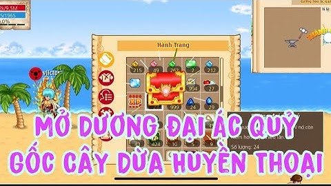 Mở Rương Đại Ác Quỷ Nhiều Cây Dừa Và Cái Kết Lụm/ Hải Tặc Tí Hon