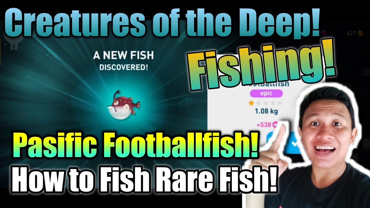 Creatures Of The Deep - How To Catch Footballfish Creatures Of The Deep
