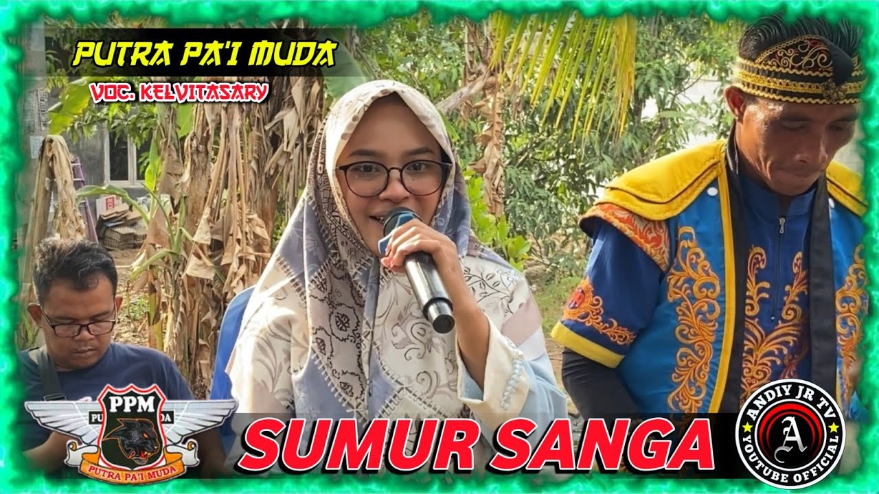 SUMUR SANGA VOC. KELVI - PUTRA PA'I MUDA‼️DESA SUKAMULYA - TUKDANA 12/11/2024
