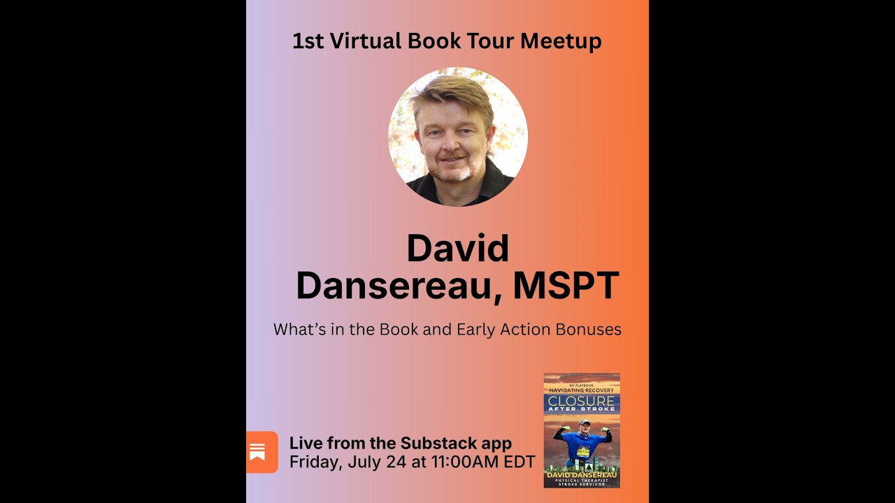 Closure After Stroke Virtual Book Tour Meetup with Author David Dansereau,MSPT