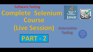 Complete Selenium Automation Part 2 (Live Session - Recorded)