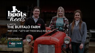 Boots and Heels: The Buffalo Farm Part 1 - 