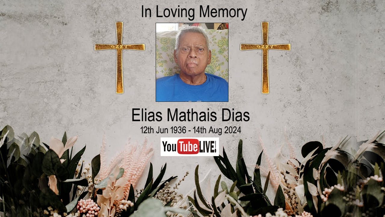 Ellie Mathais Live Streaming of Funeral Service of Elias Mathais Dias. - YouTube