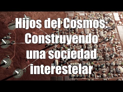 Hijos del Cosmos: Construyendo una sociedad interestelar