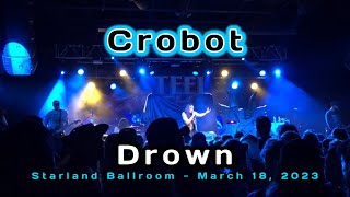 Crobot - Drown (Live at Starland Ballroom in Sayreville, NJ) March 18, 2023