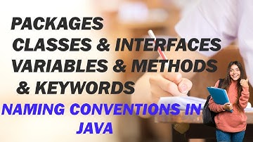Naming Conventions in Java| Packages| Classes| Interfaces| Variables |Methods |Java Basics |Keywords
