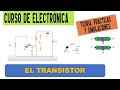 Curso de electrónica | El transistor (Teoría, prácticas y simulaciones).