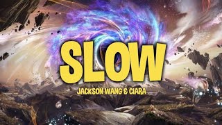 Jackson Wang & Ciara - Slow (Lyrics)