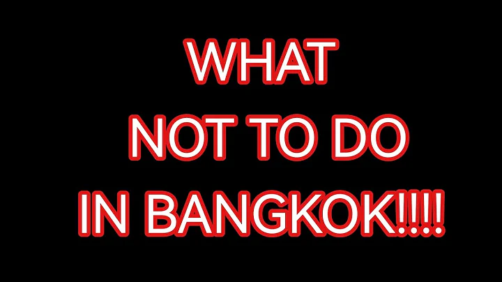 TOP 3 THINGS TO NEVER DO IN BANGKOK THAILAND