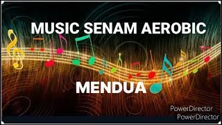 MUSIC SENAM AEROBIC_DJ  MENDUA (HIGH IMPACT)