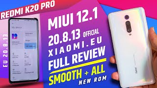 Xiaomi.eu 20.8.13  Miui 12.1 Detailed Review || Redmi K 20 Pro , Poco F1 (hn port) , Redmi Note 7