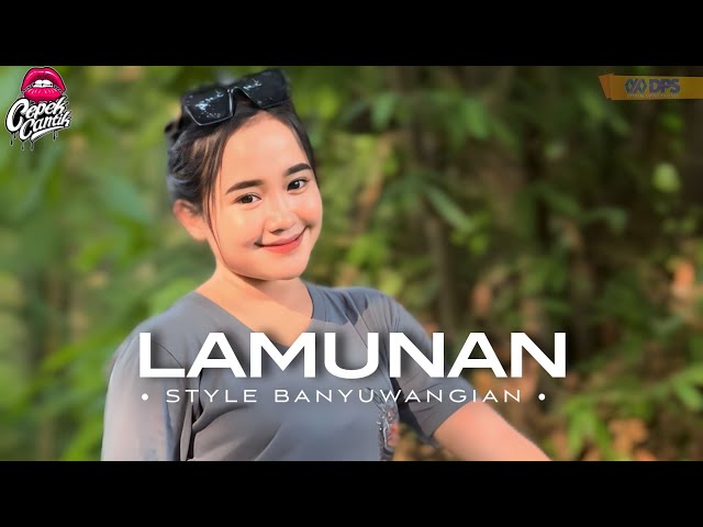 DJ LAMUNAN STYLE BANYUWANGIAN • SLOWBASS • CEPEKCANTIK • class=