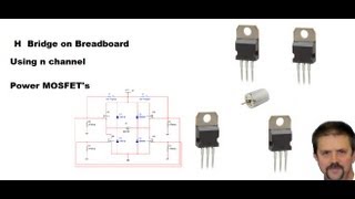 N Channel Mosfet H Bridge on Breadboard Paul Wesley Lewis