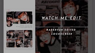 [KW SPECIAL] - Baekhyun Edited Lockscreen screenshot 4